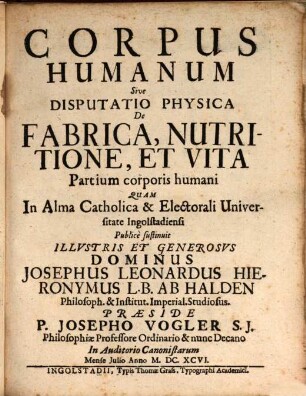 Corpus Humanum Sive Disputatio Physica De Fabrica, Nutritione, Et Vita Partium corporis humani