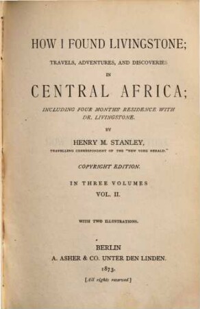 How I found Livingstone : travels, Adventures, and Discoveries in Central Africa; including four Months' Residence with Dr. Livingstone, 2
