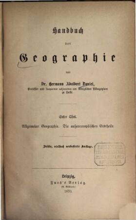 Handbuch der Geographie. 1, Allgemeine Geographie. Die außereuropäischen Erdtheile