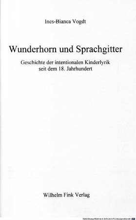 Wunderhorn und Sprachgitter : Geschichte der intentionalen Kinderlyrik seit dem 18. Jahrhundert