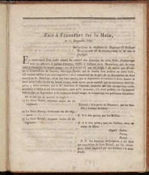 Fait à Francfort sur le Mein, ce 21. Decembre 1792 : En présence de Messieurs les Senateurs & Docteurs Wallacher & Kingenheimer et de moi le soussigné
