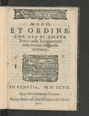 Modo et ordine, che già si soleva tenere nella Inconoratione della Serenissima Dogaressa di Venetia ...