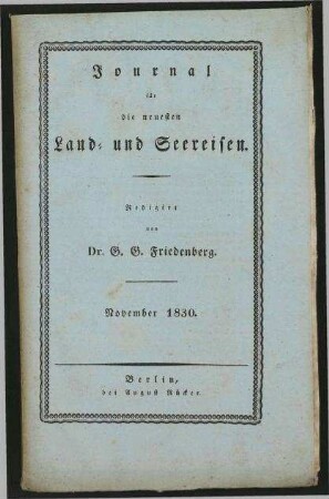Journal für die neuesten Land- und Seereisen und das Interessanteste aus der Völker- und Länderkunde zur angenehmen Unterhaltung für gebildete Leser in allen Ständen - November 1830; Jg. 22