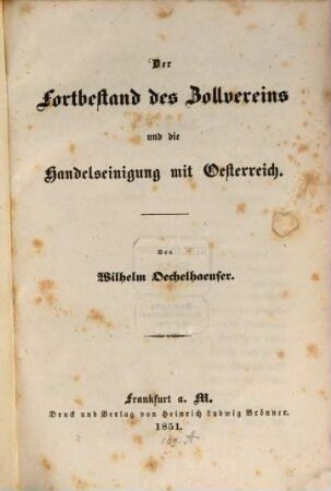 Der Fortbestand des Zollvereins und die Handelseinigung mit Oesterreich