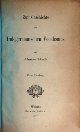 Zur Geschichte des indogermanischen Vocalismus. 1