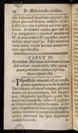 54-66, Caput IV. Secundum Motivum deductum ex consideratione intolerabilis illius poenae, quam patiuntur animae ex privatione visionis Dei.