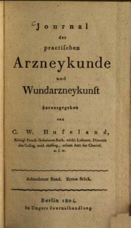 Journal der practischen Arzneykunde und Wundarzneykunst. 18 = Bd. 11. 1804