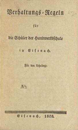 Verhaltungs-Regeln für die Schüler der Handwerksschule in Eisenach