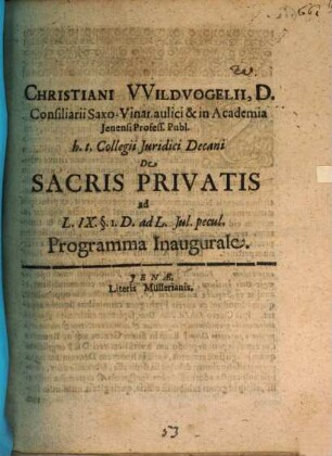 Christiani Wildvogelii ... De sacris privatis : programma inaugurale