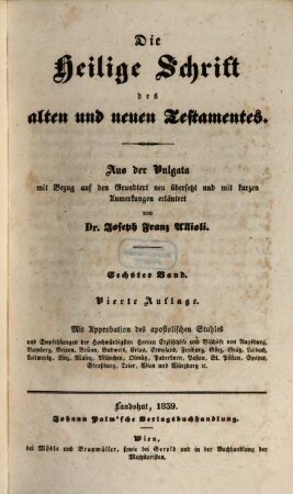 Die Heilige Schrift des alten und neuen Testamentes : aus der Vulgata mit Bezug auf den Grundtext, 6