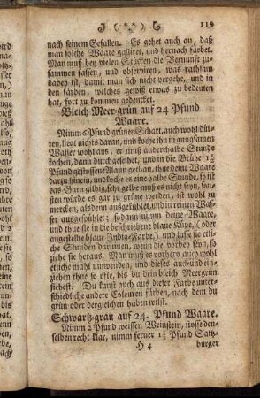 Bleich Meer-grün auf 24 Pfund Waare. - Besonder Roth aus Concenell auf 25 Pfund Waare.