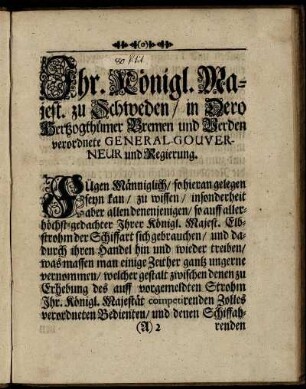 Ihr Königl. Majest. zu Schweden / in Dero Herzogthümer Bremen und Verden verordnete General-Gouverneur und Regierung.