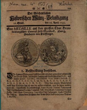 Der wöchentlichen historischen Münz-Belustigung ... Stück : darinnen allerhand merckwürdige und rare Thaler, Ducaten, Schaustücken, andere sonderbahre Gold- und Silber-Münzen .... 8d, 1731,16