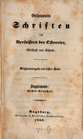 Gesammelte Schriften des Verfassers der Ostereier, Christoph von Schmid. [25], Supplemente ; Bd. 1
