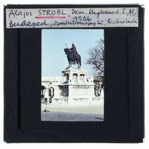 Budapest, Fischerbastei,Budapest, Kisfaludi-Stróbl, Denkmal König Stephan des Heiligen