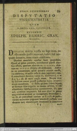 Disputatio Vigesimatertia Quam D. XXIII. Aug. MDCCLX. Defendit Adolph. Henric. Grau, Hassus