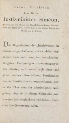 Seiner Excellenz dem Herrn Justizminister Siméon, ...