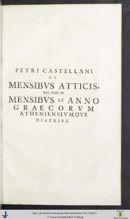 Petrus Castellanus: De Mensibus Atticis, Nec Non De Mensibus Et Anno Graecorum, Atheniensiumque Diatriba.