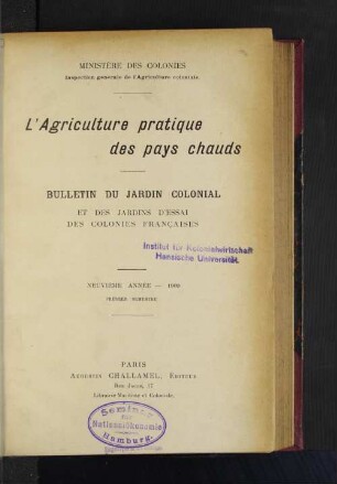9.1909, Premier Semestre: L' agriculture pratique des pays chauds : revue mensuelle d'agronomie tropicale, cultures élevage, productions naturelles, végétales et animales