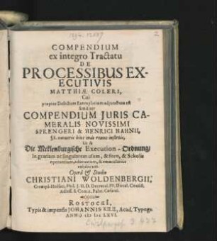 Compendium ex integro Tractatu De Processibus Executivis Matthiae Coleri