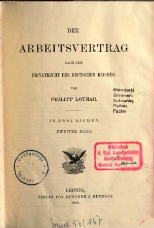Der Arbeitsvertrag nach dem Privatrecht des Deutschen Reiches : In 2 Bänden. 2
