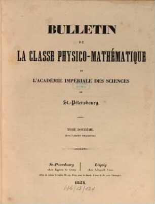 Bulletin de la Classe Physico-Mathématique de l'Académie Impériale des Sciences de St.-Pétersbourg, 12. 1854