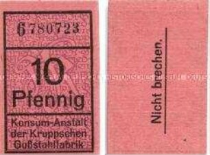 Essen, Konsum-Anstallt der Kruppschen Gußstahlfabrik, 10 Pfennig