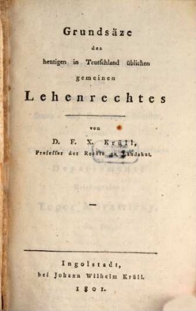 Grundsaetze des heutigen in Teutschland üblichen gemeinen Lehenrechts