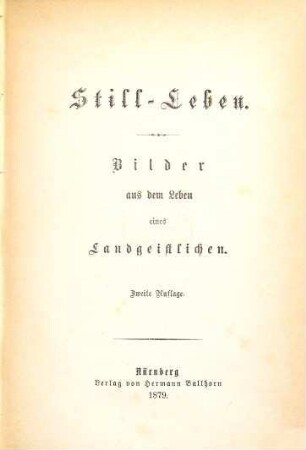 Still-Leben : Bilder aus dem Leben eines Landgeistlichen