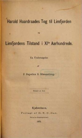 Harald Haardraades Tog til Limfjorden og Limfjordens Tilstand i XIte Aarhundrede : Hermed 1 Kort