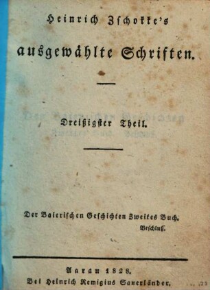 Heinrich Zschokke's sämmtliche ausgewählte Schriften. 30., Der Baierischen Geschichten Zweites Buch, Beschluß