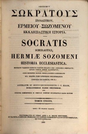 Sōkratus scholastiku, Hermeiu Sōzomenu ekklesiastikē istoria = Socratis Scholastici, Hermiae Sozomeni historia ecclesiastica