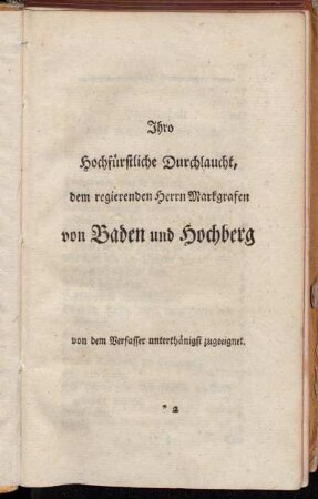 Ihre Hochfürstliche Durchlaucht, dem regierenden Herrn Markgrafen von Baden und Hochberg [...]
