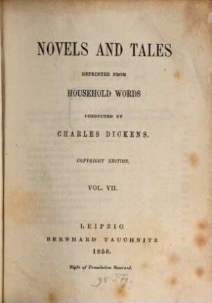 Novels and tales : reprinted from Household Words, 7. The perils of certain English prisoners, and their treasure in women, children, silver and jewels [u.a.]