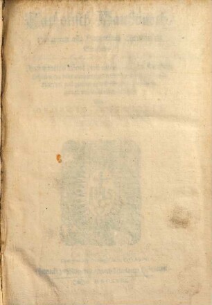 Catholisch Haußbuech : Darinnen alle Hauptstuck Christlichen Glaubens ... beschriben werden
