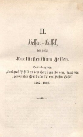 II. Hessen-Cassel, seit 1803 Kurfürstenthum Hessen.