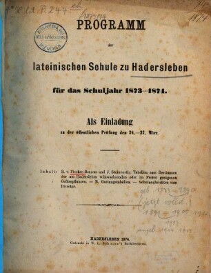 Programm der Lateinischen Schule zu Hadersleben : für das Schuljahr ... ; als Einladung zu der öffentlichen Prüfung ..., 1873/74
