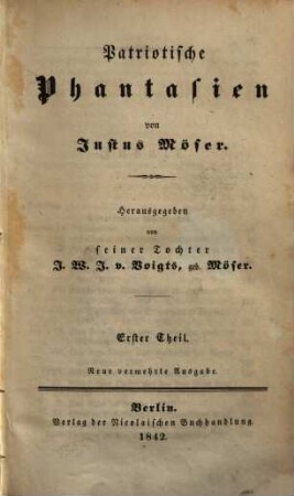 Justus Möser's sämmtliche Werke, 1 : Patriotische Phantasien ; 1. Theil