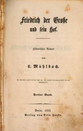 Friedrich der Große und sein Hof : historischer Roman, [1,]3
