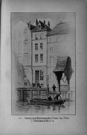 No. 6 Kontor- und Wohnhaus von Friedr. Jac. Müller Holländischer Brook 16.