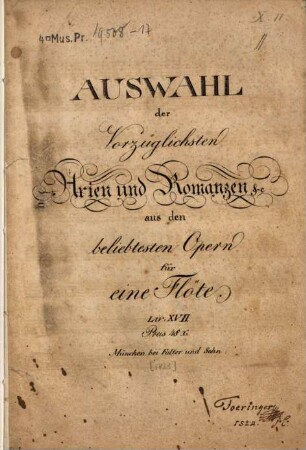 Auswahl der vorzüglichsten Arien und Romanzen &c. aus den beliebtesten Opern : für 1 Flöte. 17. [1823]. - 23 S.