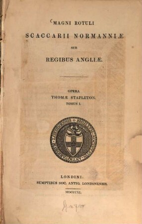 Magni Rotuli Scaccarii Normanniae sub Regibus Angliae, 1