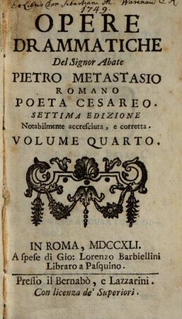 Opere Drammatiche, Oratorj Sacri, E Poesie Liriche Del Signor Abate Pietro Metastasio Romano Poeta Cesareo : Divise in cinque Volumi Ne'quali si contiene quanto ha fin'ora dato alla luce l'Autore, 4