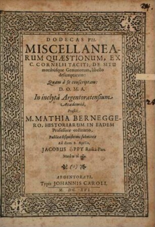Dodecas VII. miscellanearum quaestionum, ex C. Cornelii Taciti de situ moribusque Germanorum libello desumptarum