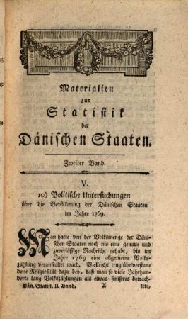 Materialien zur Statistik der Dänischen Staaten : aus Urkunden und beglaubten Nachrichten, nebst einer characteristischen Uebersicht der Dänischen Litteratur, [2,a]. Statistisch-Tabellarische Uebersicht der Volks-Menge in den Königlich Dänischen Staaten : Beylage zu dem zweyten Theile der Materialien zur Dänischen Statistik