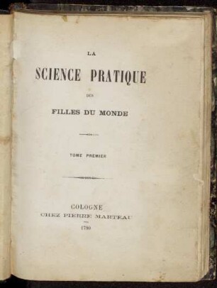 1: La Science Pratique Des Filles Du Monde. Tome Premier