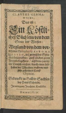 Claveus Germanicus, Das ist: Ein Köstlicheß Büchlein von dem Stein der Weisen