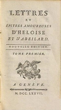 Lettres et épitres amoureuses d'Héloïse et d'Abeilard, 1