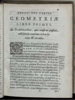 Geometriae. Liber Primus. De Problematibus, quae construi possunt, adhibendo tantum rectas lineas & circulos.