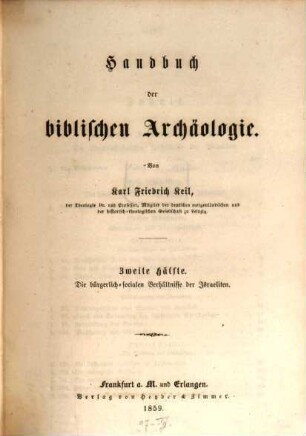 Handbuch der biblischen Archäologie, 2. Die bürgerlich-socialen Verhältnisse der Israeliten